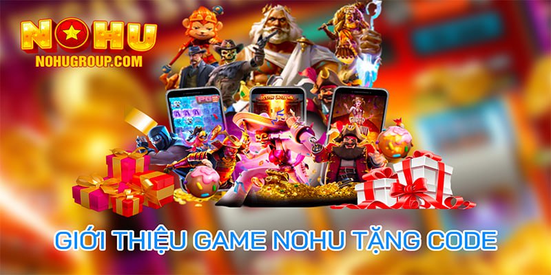 Giới thiệu game nohu tặng code