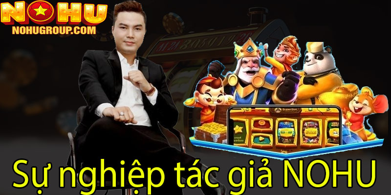 Sự nghiệp tác giả NOHU