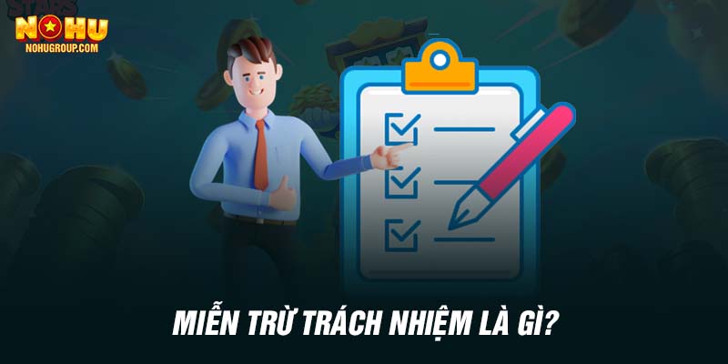 Miễn trừ trách nhiệm là gì?